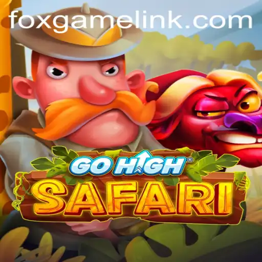 Discover the Adventure: GoHighSafari - A Thrilling Expedition in FOXGAME